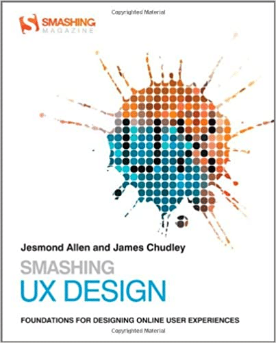 Book Club: Smashing UX Design by Jesmond Allen and James Chudley focuses on the user experience and design.