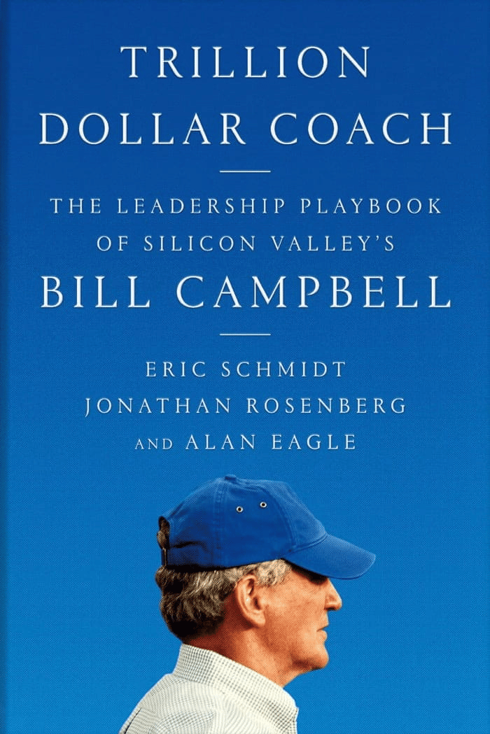 Trillion Dollar Coach by Eric Schidt, Jonathan Rosenberg & Alan Eagle: book recommendation from Cameron Van Orman of Planview
