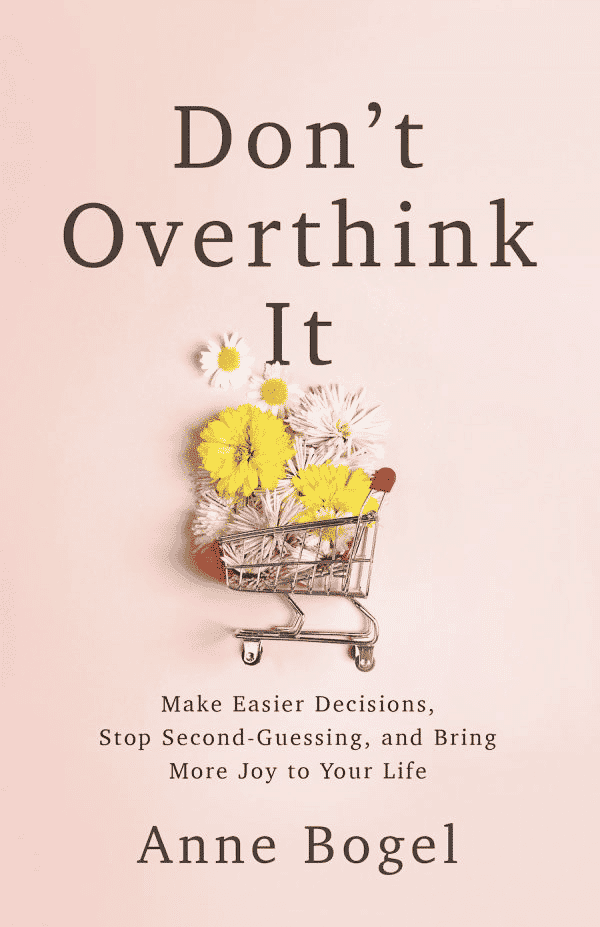 Adam Wolf of Wunderman Thompson recommends "Don’t Overthink It" by Anne Bogel.