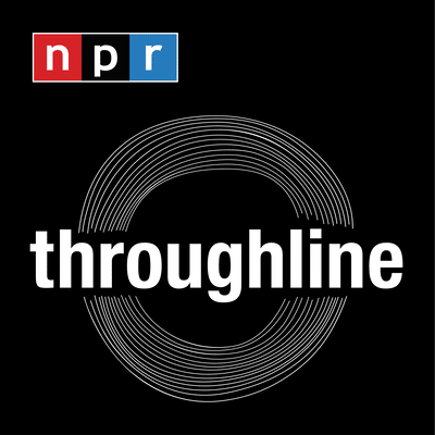 NPR's Throughline podcast: Reflects on the past to understand the present
