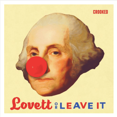Lovett or Leave It: Award-winning weekly podcast on Crooked Media